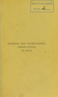 view Clinical and pathological observations in India / by J. Fayrer.