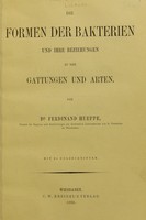 view Die formen der Bakterien und ihre Beziehungen zu den Gattungen und Arten / von Ferdinand Hueppe.