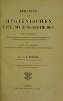 view Lehrbuch der Hygienischen Untersuchungsmethoden. Eine Anleitung zur Anstellung Hygienischer Untersuchungen und zur Begutachtung Hygienischer Fragen für Ärzte und Chemiker, Sanitäts-und Verwaltungbeamte, Sowie Studibende / von C. Flügge.