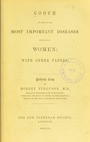 view On some of the most important diseases of women : with other papers / prefatory essay by R. Ferguson.