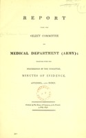 view Report from the Select Committee on Medical Department (Army) : together with the proceedings of the Committee, minutes of evidence, appendix and index.