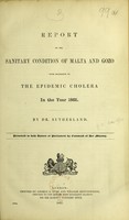 view Report on the sanitary condition of Malta and Gozo with reference to the epidemic cholera in 1865 / by Dr. Sutherland.