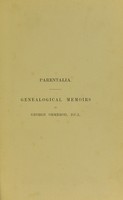 view Parentalia : genealogical memoirs / compiled by George Ormerod.