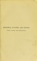 view Epidemics, plagues and fevers : their causes and prevention / by Rollo Russell.