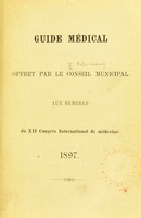 view Guide médical : offert par le conseil Municipal aux membres du XII Congrès International de médecine.