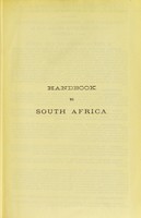 view S.W. Silver & Co.'s Handbook to South Africa : including the Cape Colony, Natal, the diamond fields, the Transvaal, Orange Free State, etc. ; also a gazetteer and map.