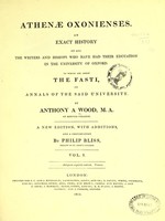 view Athenae Oxonienses : An exact history of all the writers and bishops who have had their education in the University of Oxford. To which are added the fasti, or annals of the said University / By Anthony A. Wood.