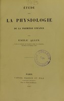 view Étude sur la physiologie de la première enfance / par Émile Allix.