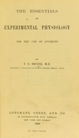 view The essentials of experimental physiology for the use of students / by T. G. Brodie.