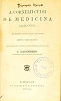 view A. Cornelii Celsi De medicina, libri octo / ad fidem optimorum librorum denuo recensuit adnotatione critica indicibusque instruxit C. Daremberg.