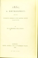 view 1831: a retrospect : being the President's address to the Harveian Society, January 19, 1893 / by W.B. Cheadle.