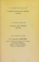 view La mort de Louis XIII : étude d'histoire médicale d'après de nouveaux documents / par le docteur Paul Guillon ; contenant six planches en phototypie et trois gravures hors texte d'après les originaux.