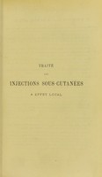 view Traité des injections sous-cutanées à effet local : méthode de traitement applicable aux névralgies, aux points douloureux, au goître, aux tumeurs.