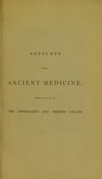 view Sketches from ancient medicine : with an address delivered on 21st May, 1884. / By Lewis Shapter.