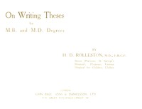 view On writing theses for M.B. and M.D. degrees / by H. D. Rolleston.