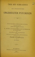 view Über den Schwachsinn als Folgezustand ungeheilter Psychosen / von Paul Stawitz.