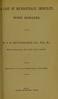 view A case of microcephalic imbecility : with remarks / by G.E. Shuttleworth.