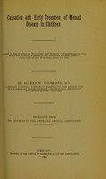 view Causation and early treatment of mental disease in children / by Alfred W. Wilmarth.