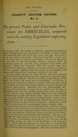 view The present public and charitable provision for imbeciles, compared with the existing legislation respecting them.