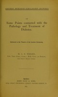 view On some points connected wit the pathology and treatment of diabetes / by A.E. Wright.