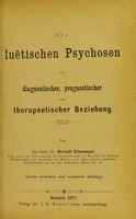 view Die luëtischen Psychosen in diagnostischer, prognostischer und therapeutischer Beziehung / von Albrecht Erlenmeyer.