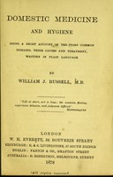 view Domestic medicine and hygiene : being a short account of the more common diseases, their causes and treatment, written in plain language / by William J. Russell.