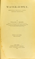 view Water-supply (considered principally from a sanitary standpoint.) / by William P. Mason.