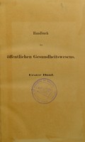 view Handbuch des öffentlichen Gesundheitswesens. Im Verein mit Fachmännern bearbeitet und herausgegeben / von Hermann Eulenberg.