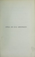 view On the evils of disunity in central and local administration especially with relation to the metropolis and also on the new centralisation for the people together with improvements in codifications and in legislative procedure / by Edwin Chadwick.