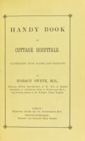 view Handy book of cottage hospitals, illustrated with plates and woodcuts / by Horace Swete.