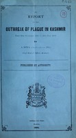 view A report on the outbreak of plague in Kashmir from 19th November 1903 to 31st July 1904 / by A. Mitra.