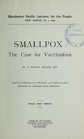 view Smallpox : the case for vaccination / by J. Wilson Hamill.