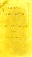 view Report of the Committee of Visitors and eleventh annual report of the Medical Superintendent of the asylum for the insane poor of the County of Wilts.