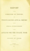 view Report of the Committee of Visitors and twenty-second annual report of the Medical Superintendent of the asylum for the insane poor of the County of Wilts.