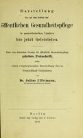 view Darstellung des auf dem Gebiete der öffentlichen Gesundheitspflege in ausserdeutschen Ländern bis jetzt geleisteten : Eine vom deutschen Vereine für öffentliche Gesundheitspflege gekrönte Preisschrift, nebst einer vergleichenden Darstellung des in Deutschland geleisteten / [Julius August Christian Uffelmann].