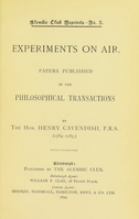 view Experiments on air : Papers published in the Philosophical transactions / by the Hon. Henry Cavendish, F.R.S. (1784-1785).