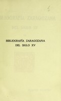 view Bibliografia zaragozana del siglo XV / por un bibliófilo aragonés.