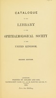 view Catalogue of the library of the Ophthalmological Society of the United Kingdom.