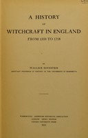 view A history of witchcraft in England from 1558 to 1718 / by Wallace Notestein.