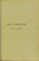 view Les curiosités la science / prefáce par Camille Flammarion.