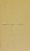 view Annals of Christ's Hospital / by E.H. Pearce.