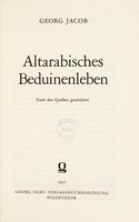 view Altarabishes Beduinenleben : Nach den Quellen geschildert / (Reprografischer Nachdruck der 2., verm. Ausg. Berlin 1897.).