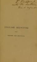 view English midwives : their history and prospects / [J.H. Aveling].