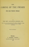 view The coming of the Friars : and other historic essays / by Augustus Jessopp.