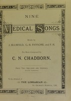 view Nine medical songs / words by J. Blumfeld, G.H. Ransome, and F.H.; the music composed by C.N. Chadborn.