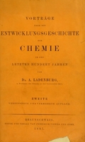 view Vorträge über die Entwicklungsgeschichte der Chemie in den letzten hundert Jahren / von A. Ladenburg.