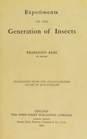 view Experiments on the generation of insects / Francesco Redi, of Arezzo: tr. from the Italian ed. of 1688 by Mab Bigelow.