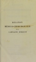 view Relation médico-chirurgicale del la campagne d'Orient du 31 mars 1854, occupation de Gallipoli, au 6 juillet 1856, évacuation de la Crimée / [G. Scrive].