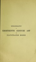 view Bibliography of eighteenth century art and illustrated books : Being a guide to collectors of illustrated works in English and French of the period / J. Lewine ; with thirty-five plates, giving specimens of the work of the artists of the time.