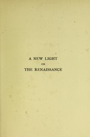 view A new light on the renaissance displayed in contemporary emblems / by Harold Bayley. Illustrated with reproductions of numerous emblems.